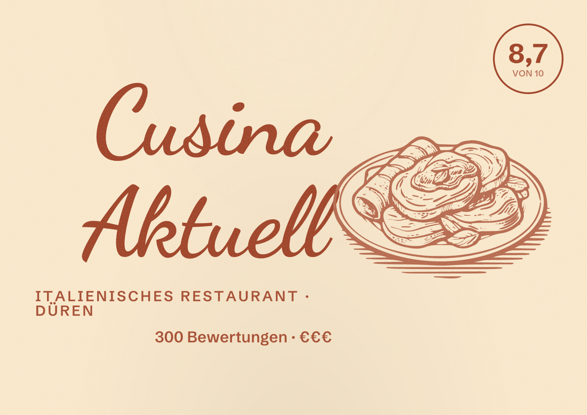 Illustriertes Poster von Cusina Aktuell, Italienisches Restaurant in Düren: Bewertung 8,7 von 10 aus 300 Bewertungen, Preisniveau €€€