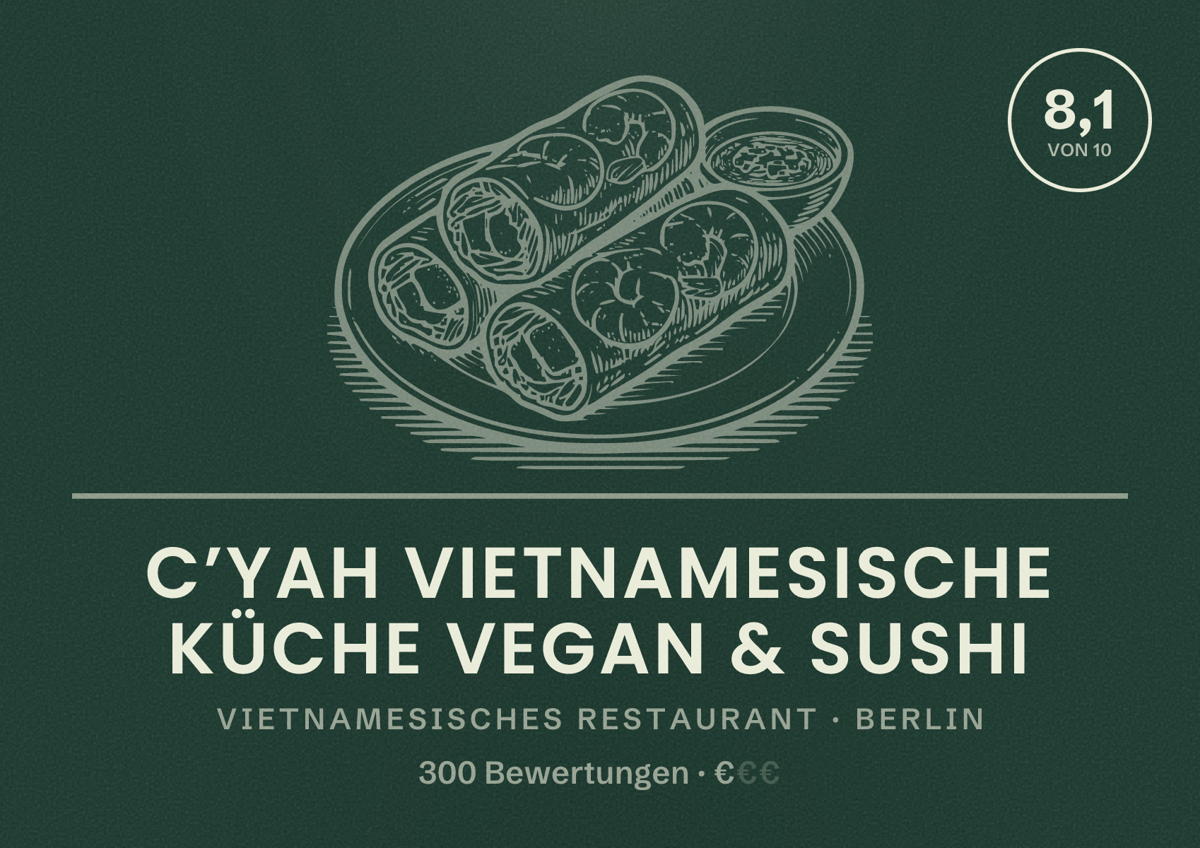 Illustriertes Poster von C’yah Vietnamesische Küche Vegan & Sushi, Vietnamesisches Restaurant in Berlin: Bewertung 8,1 von 10 aus 300 Bewertungen, Preisniveau €
