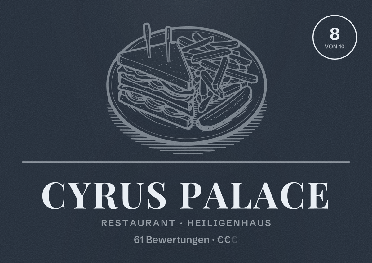 Illustriertes Poster von Cyrus Palace, Restaurant in Heiligenhaus: Bewertung 8 von 10 aus 61 Bewertungen, Preisniveau €€