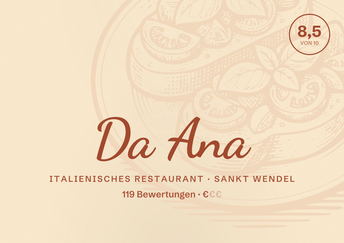 Illustriertes Poster von Da Ana, Italienisches Restaurant in Sankt Wendel: Bewertung 8,5 von 10 aus 119 Bewertungen, Preisniveau €