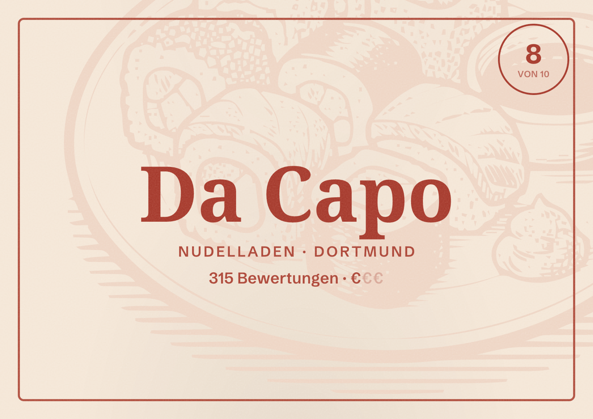 Illustriertes Poster von Da Capo, Nudelladen in Dortmund: Bewertung 8 von 10 aus 315 Bewertungen, Preisniveau €