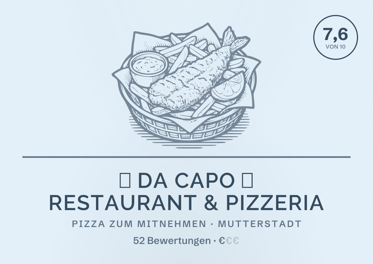 Illustriertes Poster von 🍝 Da capo 🥂 Restaurant & Pizzeria, Pizza zum Mitnehmen in Mutterstadt: Bewertung 7,6 von 10 aus 52 Bewertungen, Preisniveau €