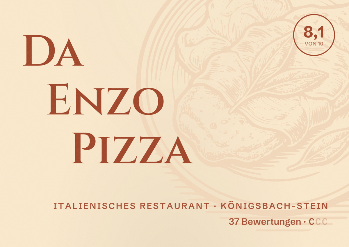 Illustriertes Poster von Da Enzo Pizza, Italienisches Restaurant in Königsbach-Stein: Bewertung 8,1 von 10 aus 37 Bewertungen, Preisniveau €