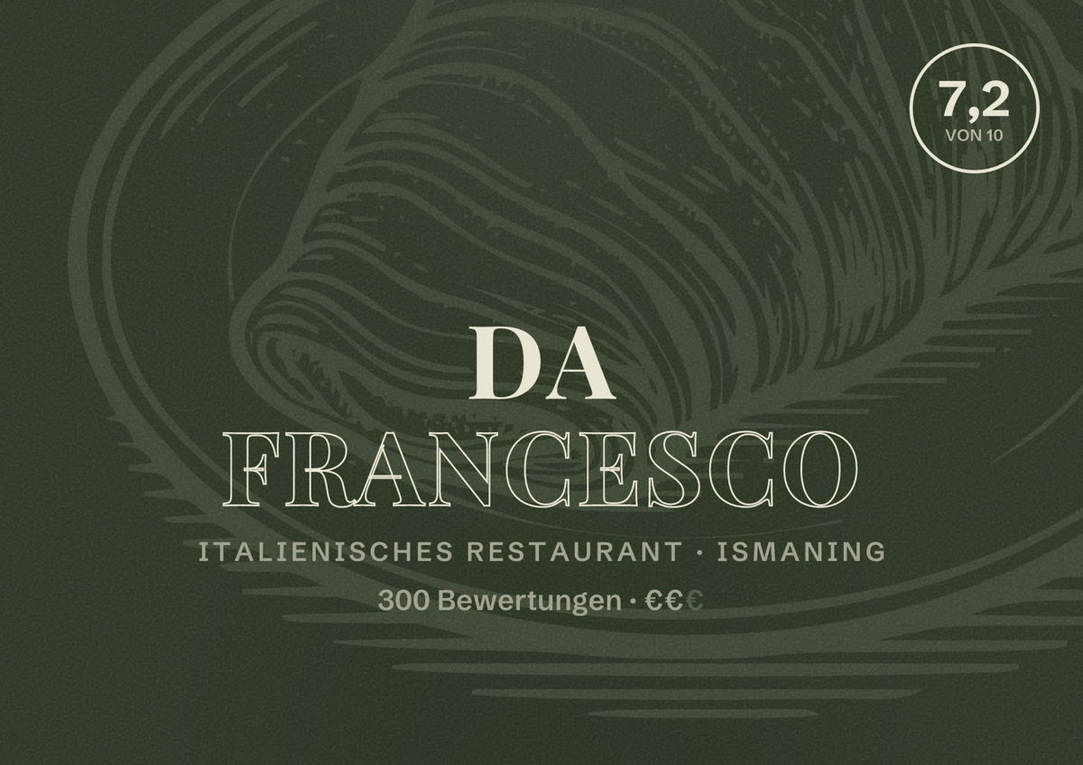 Illustriertes Poster von Da Francesco, Italienisches Restaurant in Ismaning: Bewertung 7,2 von 10 aus 300 Bewertungen, Preisniveau €€
