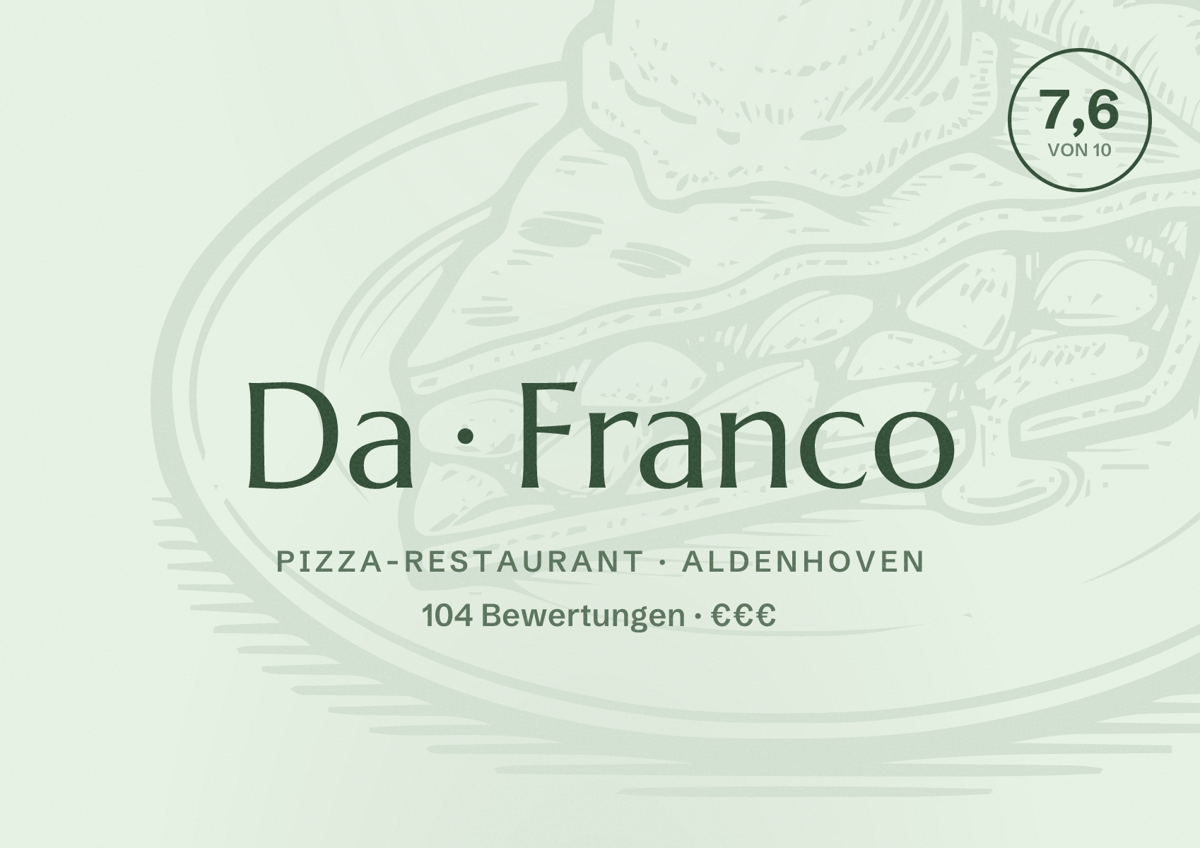 Illustriertes Poster von Da Franco, Pizza-Restaurant in Aldenhoven: Bewertung 7,6 von 10 aus 104 Bewertungen, Preisniveau €€€