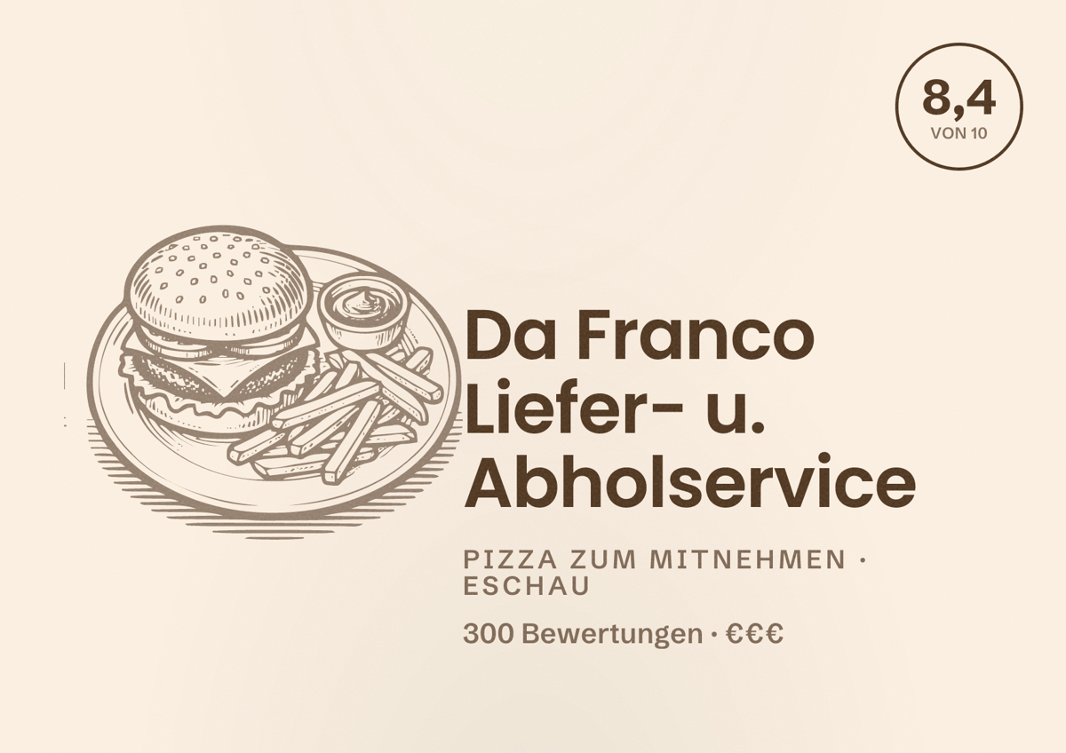 Illustriertes Poster von Da Franco Liefer- u. Abholservice, Pizza zum Mitnehmen in Eschau: Bewertung 8,4 von 10 aus 300 Bewertungen, Preisniveau €€€