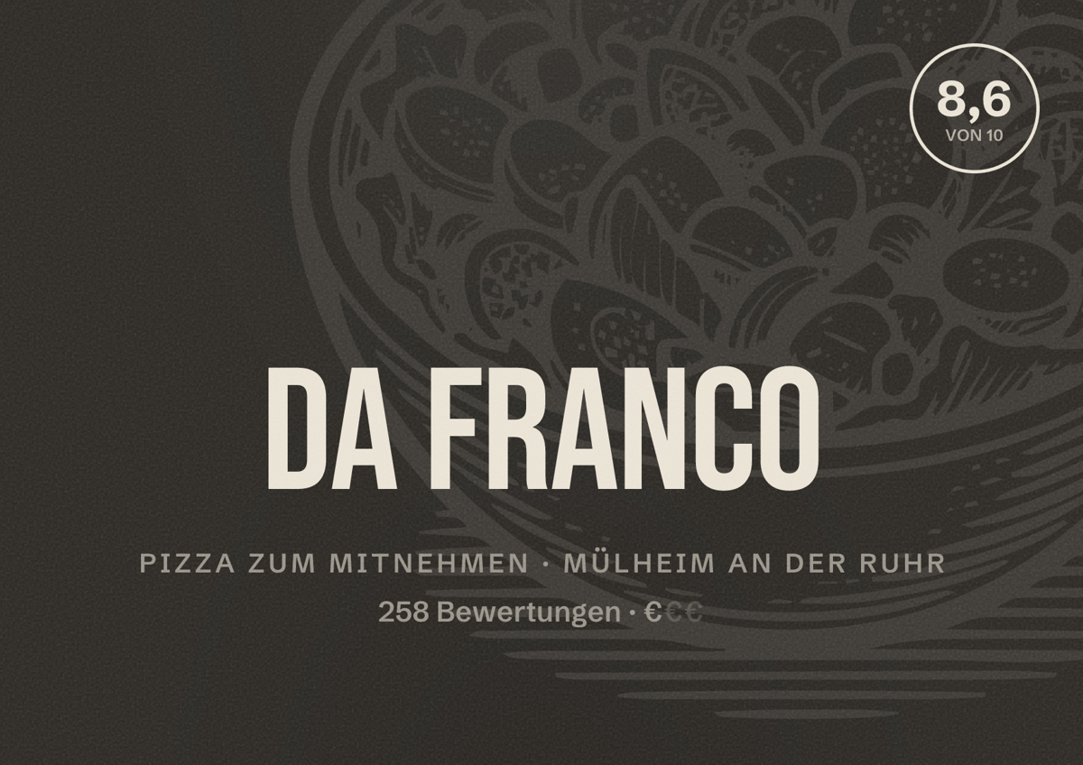 Illustriertes Poster von Da Franco, Pizza zum Mitnehmen in Mülheim an der Ruhr: Bewertung 8,6 von 10 aus 258 Bewertungen, Preisniveau €