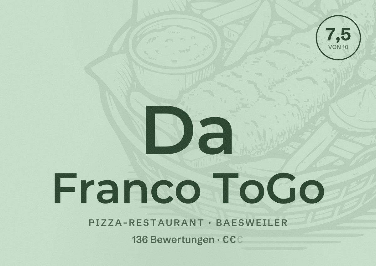 Illustriertes Poster von Da Franco ToGo, Pizza-Restaurant in Baesweiler: Bewertung 7,5 von 10 aus 136 Bewertungen, Preisniveau €€