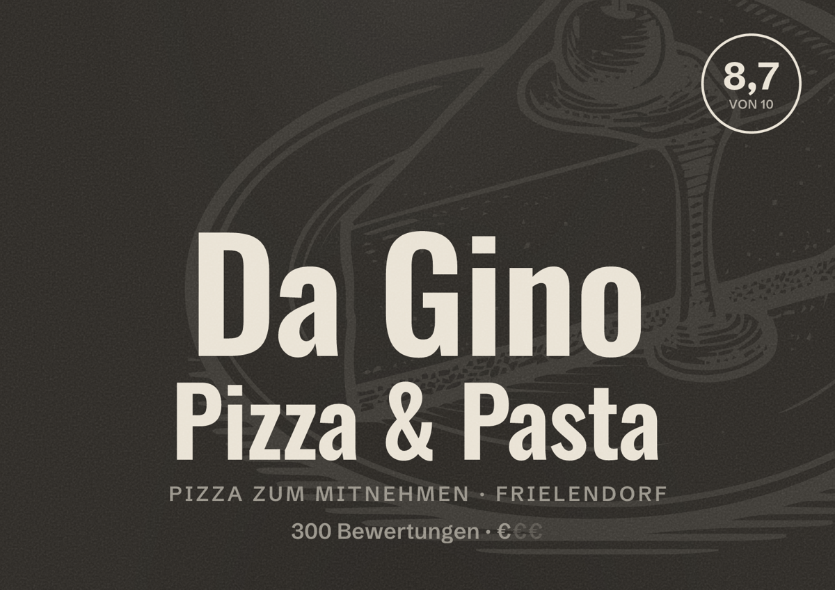 Illustriertes Poster von Da Gino Pizza & Pasta, Pizza zum Mitnehmen in Frielendorf: Bewertung 8,7 von 10 aus 300 Bewertungen, Preisniveau €