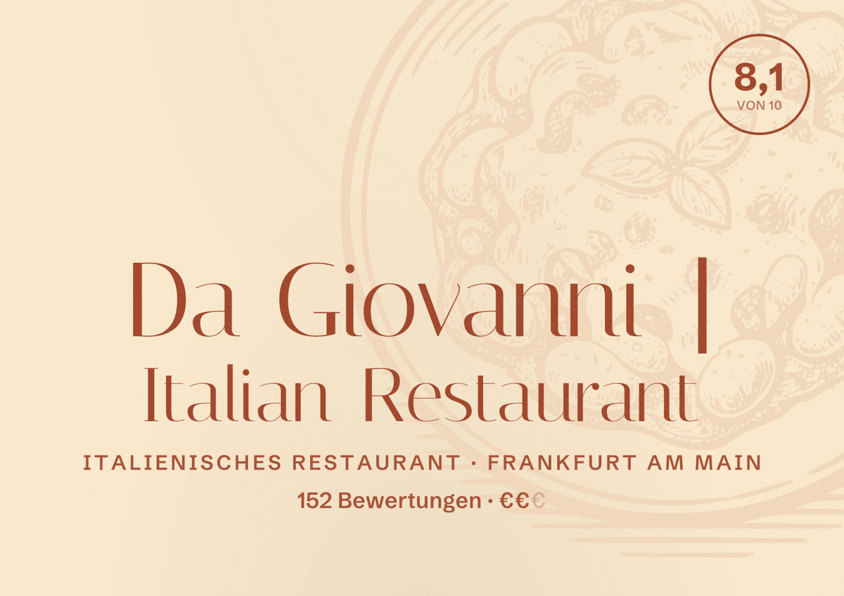 Illustriertes Poster von Da Giovanni | Italian Restaurant, Italienisches Restaurant in Frankfurt am Main: Bewertung 8,1 von 10 aus 152 Bewertungen, Preisniveau €€