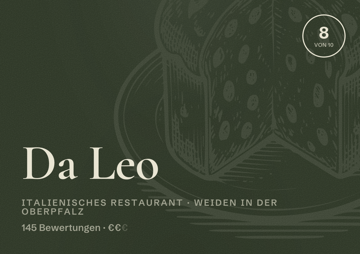 Illustriertes Poster von Da Leo, Italienisches Restaurant in Weiden in der Oberpfalz: Bewertung 8 von 10 aus 145 Bewertungen, Preisniveau €€