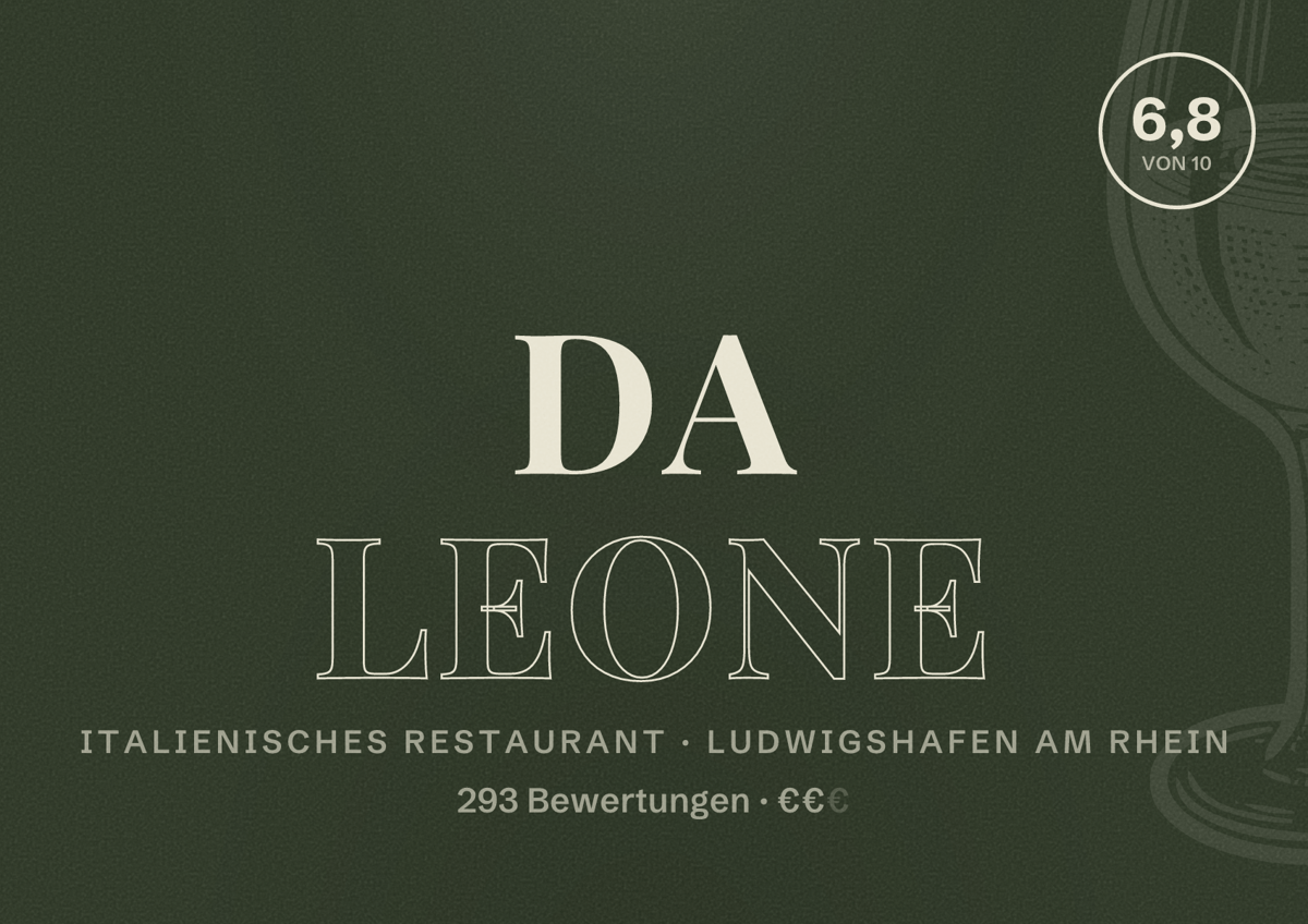 Illustriertes Poster von Da Leone, Italienisches Restaurant in Ludwigshafen am Rhein: Bewertung 6,8 von 10 aus 293 Bewertungen, Preisniveau €€