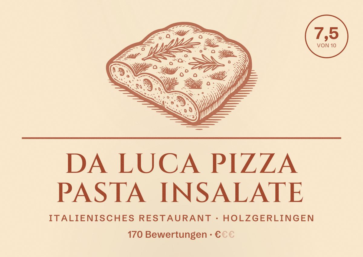 Illustriertes Poster von da Luca Pizza Pasta Insalate, Italienisches Restaurant in Holzgerlingen: Bewertung 7,5 von 10 aus 170 Bewertungen, Preisniveau €