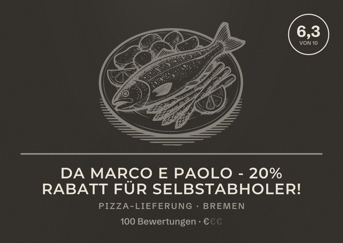 Illustriertes Poster von Da Marco e Paolo - 20% Rabatt für Selbstabholer!, Pizza-Lieferung in Bremen: Bewertung 6,3 von 10 aus 100 Bewertungen, Preisniveau €