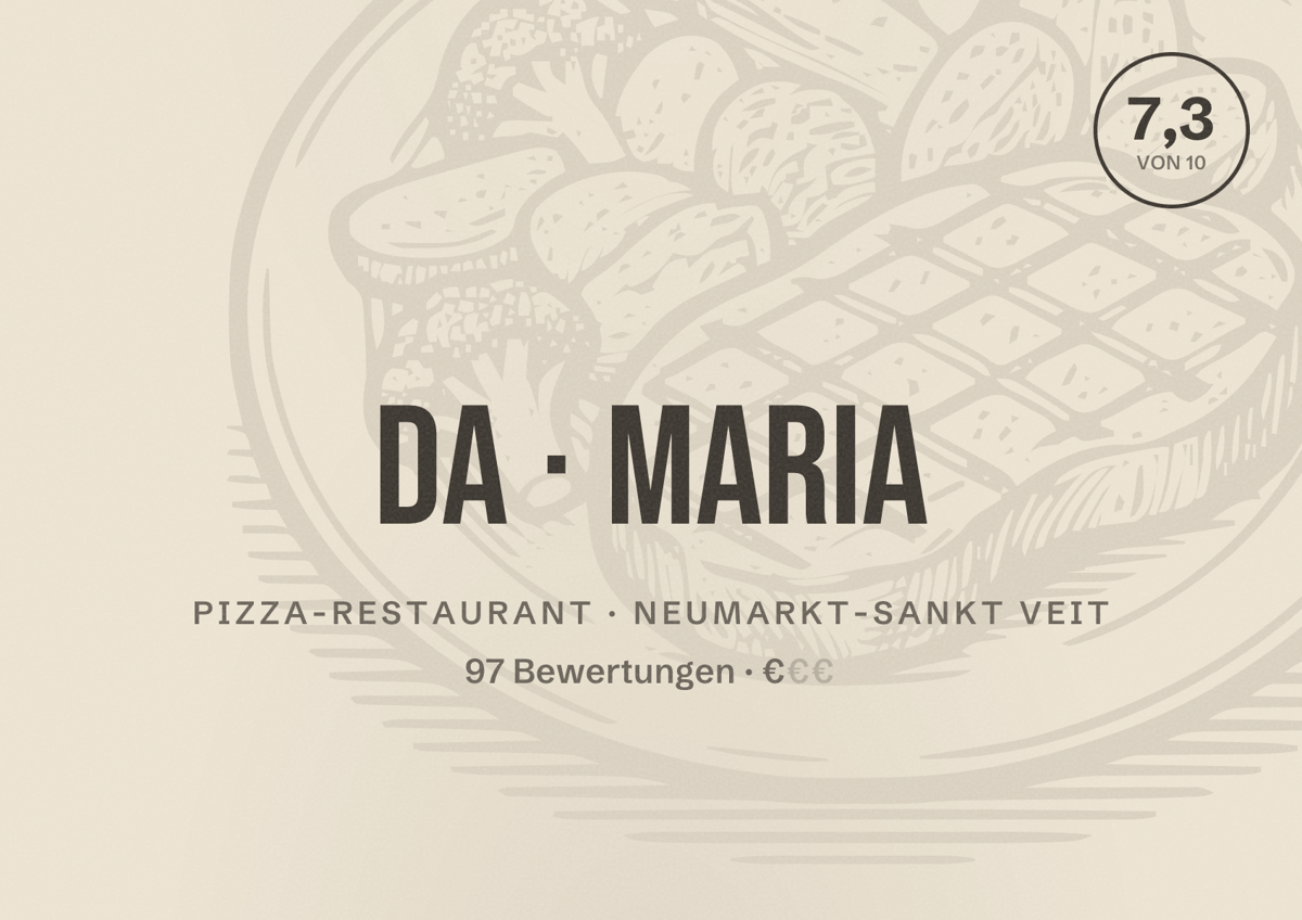 Illustriertes Poster von Da Maria, Pizza-Restaurant in Neumarkt-Sankt Veit: Bewertung 7,3 von 10 aus 97 Bewertungen, Preisniveau €