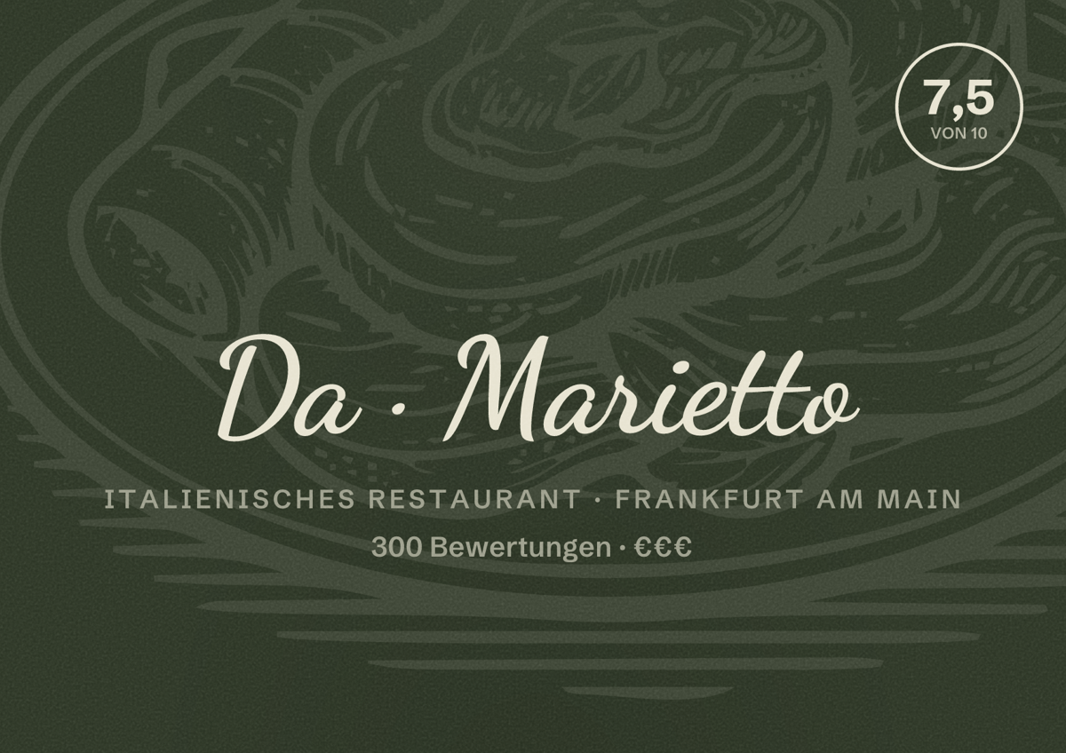 Illustriertes Poster von Da Marietto, Italienisches Restaurant in Frankfurt am Main: Bewertung 7,5 von 10 aus 300 Bewertungen, Preisniveau €€€