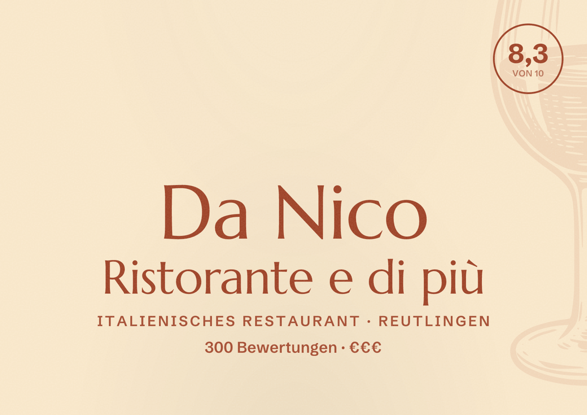 Illustriertes Poster von Da Nico Ristorante e di più, Italienisches Restaurant in Reutlingen: Bewertung 8,3 von 10 aus 300 Bewertungen, Preisniveau €€€