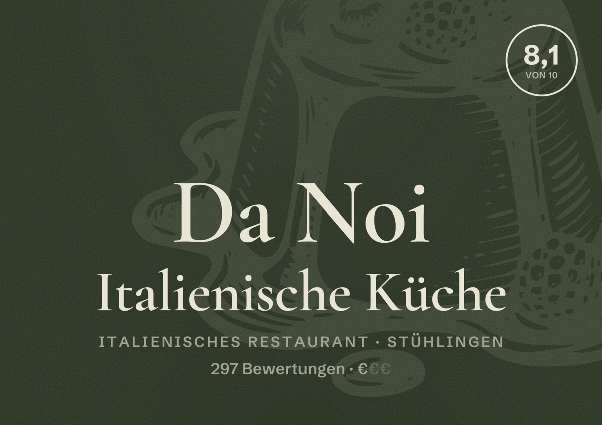 Illustriertes Poster von Da Noi Italienische Küche, Italienisches Restaurant in Stühlingen: Bewertung 8,1 von 10 aus 297 Bewertungen, Preisniveau €