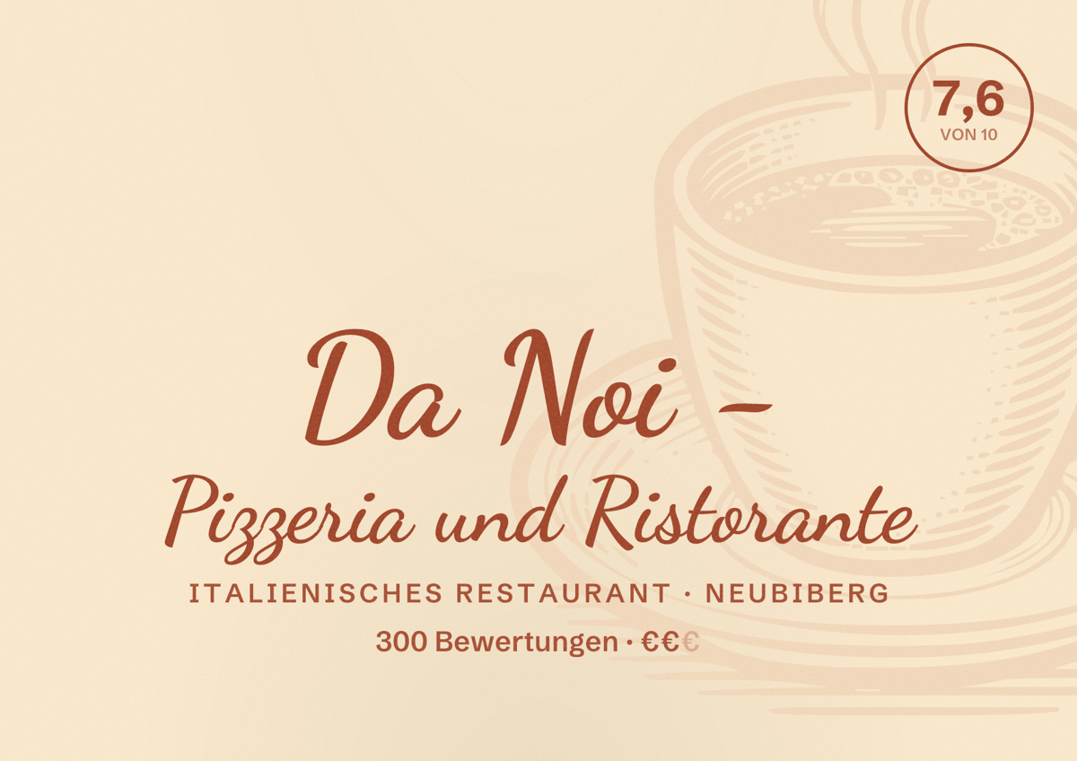 Illustriertes Poster von Da Noi - Pizzeria und Ristorante, Italienisches Restaurant in Neubiberg: Bewertung 7,6 von 10 aus 300 Bewertungen, Preisniveau €€