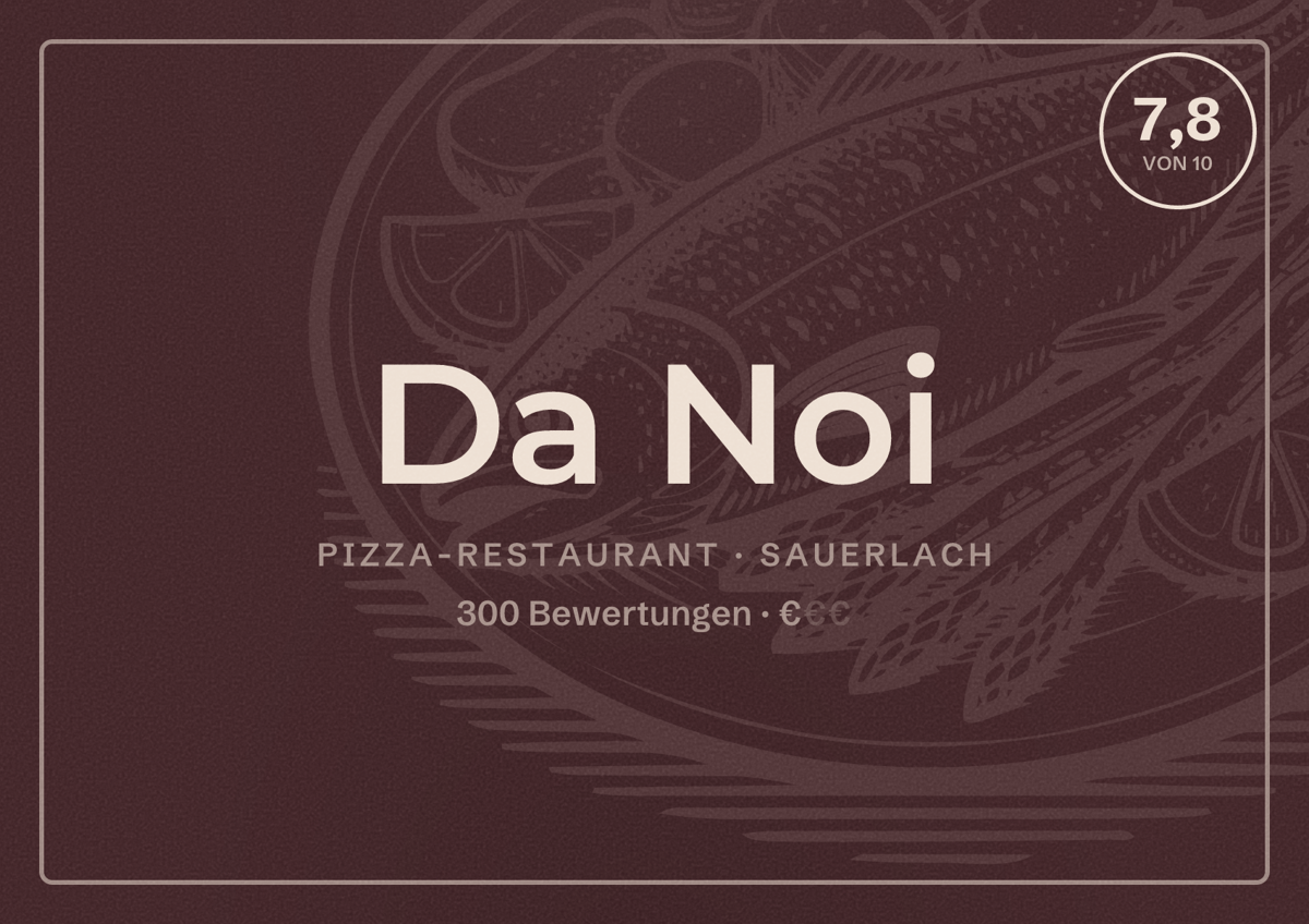 Illustriertes Poster von Da Noi, Pizza-Restaurant in Sauerlach: Bewertung 7,8 von 10 aus 300 Bewertungen, Preisniveau €