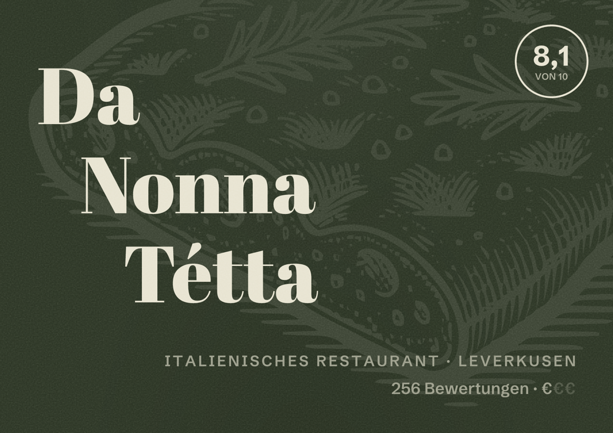 Illustriertes Poster von Da Nonna Tétta, Italienisches Restaurant in Leverkusen: Bewertung 8,1 von 10 aus 256 Bewertungen, Preisniveau €