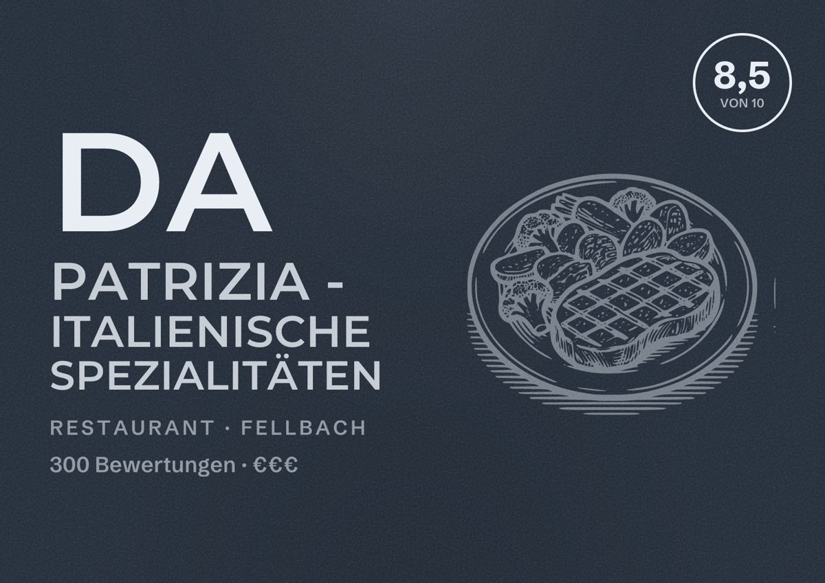 Illustriertes Poster von Da Patrizia - Italienische Spezialitäten, Restaurant in Fellbach: Bewertung 8,5 von 10 aus 300 Bewertungen, Preisniveau €€€