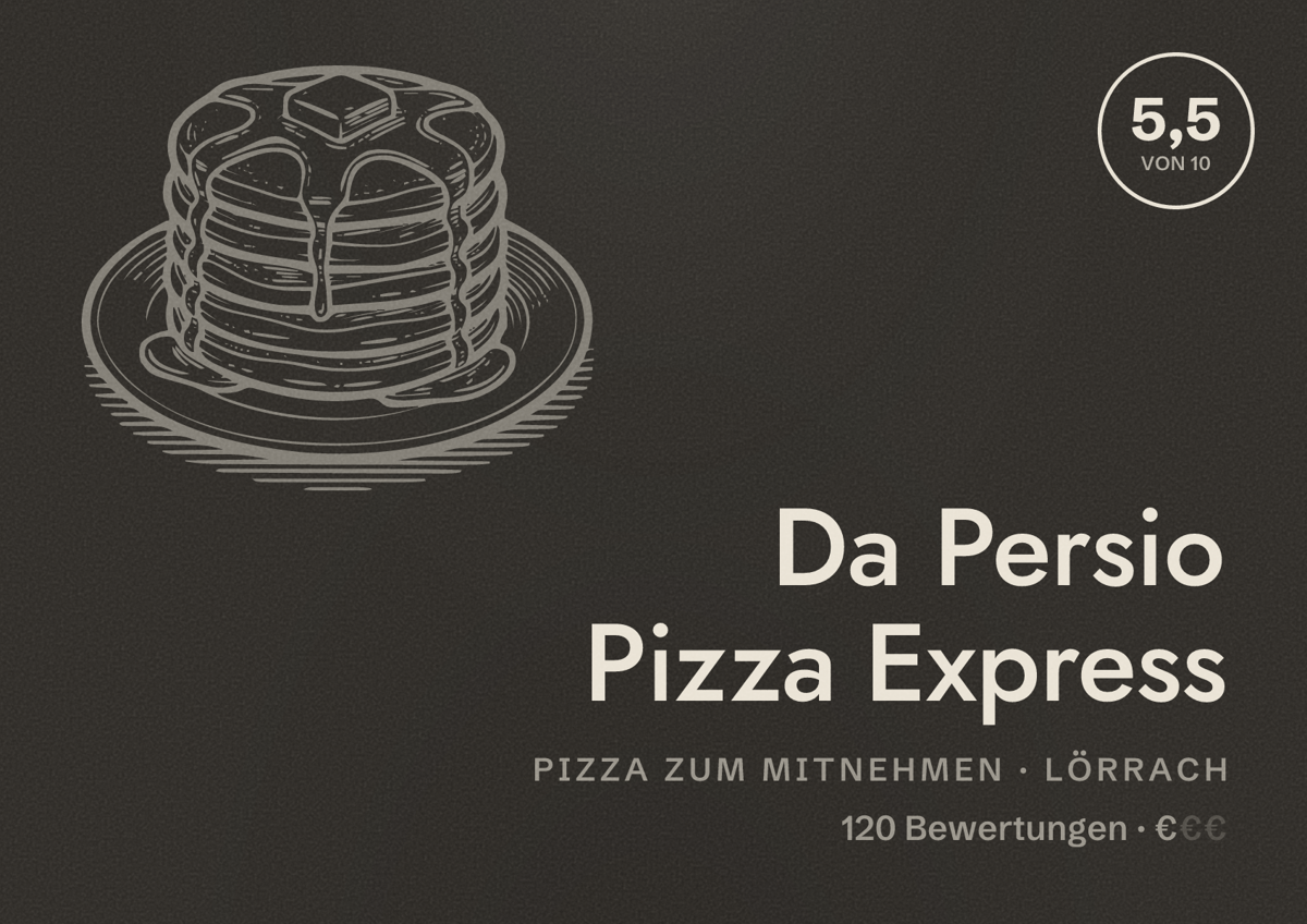 Illustriertes Poster von Da Persio Pizza Express, Pizza zum Mitnehmen in Lörrach: Bewertung 5,5 von 10 aus 120 Bewertungen, Preisniveau €
