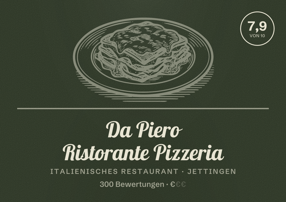 Illustriertes Poster von Da Piero Ristorante Pizzeria, Italienisches Restaurant in Jettingen: Bewertung 7,9 von 10 aus 300 Bewertungen, Preisniveau €