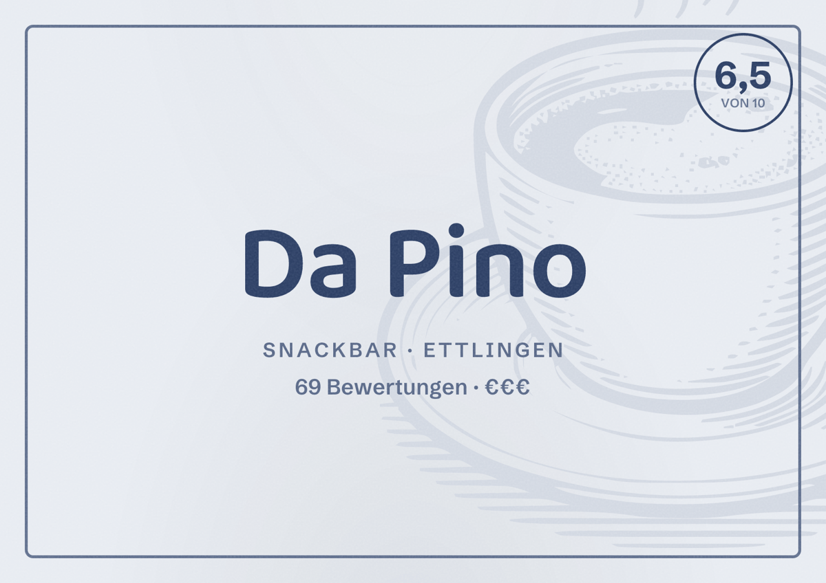 Illustriertes Poster von Da Pino, Snackbar in Ettlingen: Bewertung 6,5 von 10 aus 69 Bewertungen, Preisniveau €€€