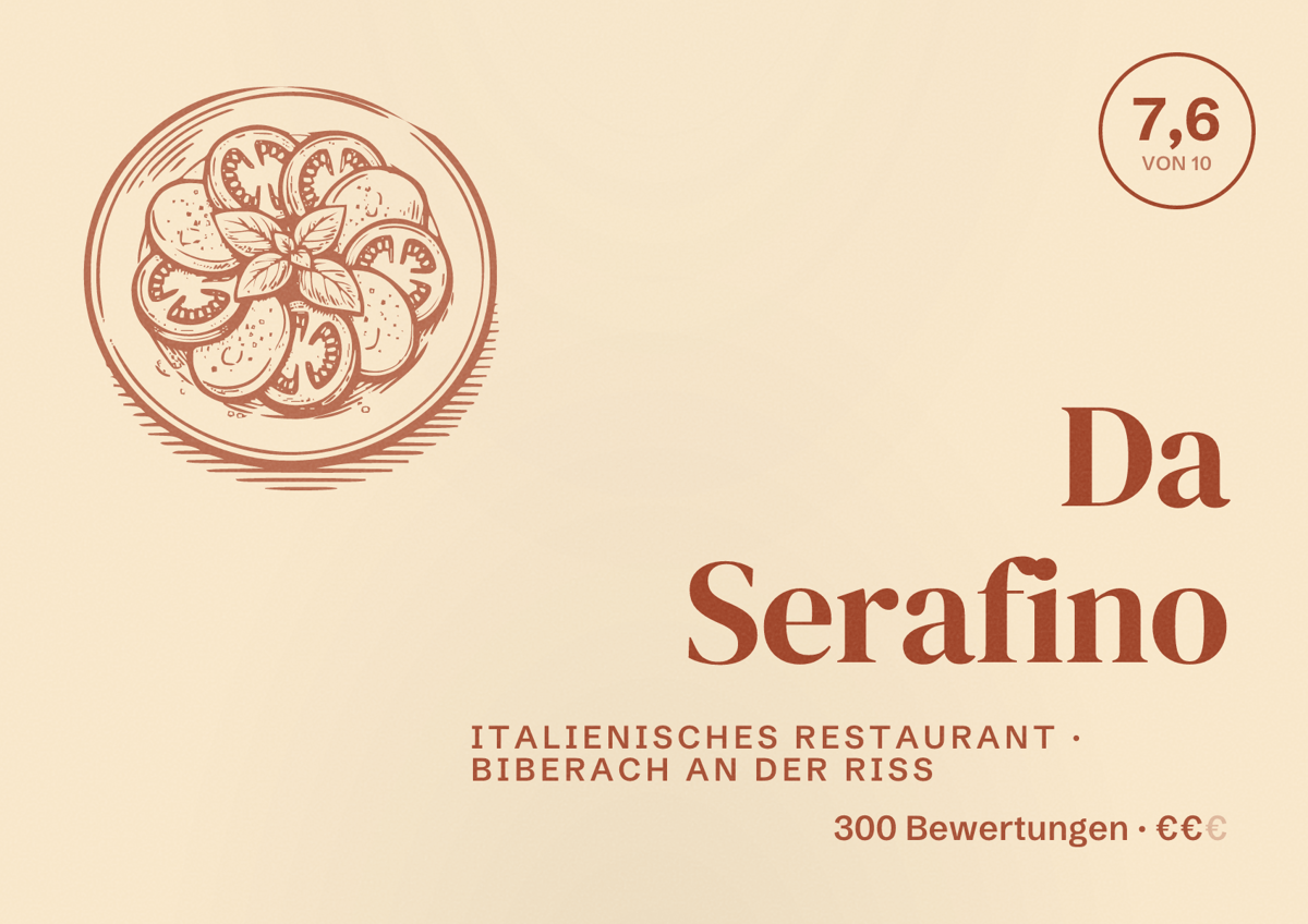 Illustriertes Poster von Da Serafino, Italienisches Restaurant in Biberach an der Riß: Bewertung 7,6 von 10 aus 300 Bewertungen, Preisniveau €€