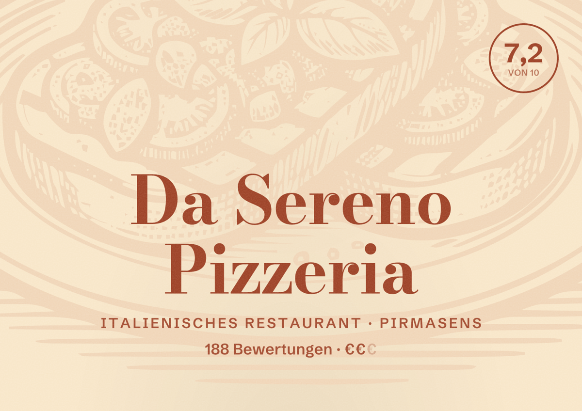 Illustriertes Poster von Da Sereno Pizzeria, Italienisches Restaurant in Pirmasens: Bewertung 7,2 von 10 aus 188 Bewertungen, Preisniveau €€