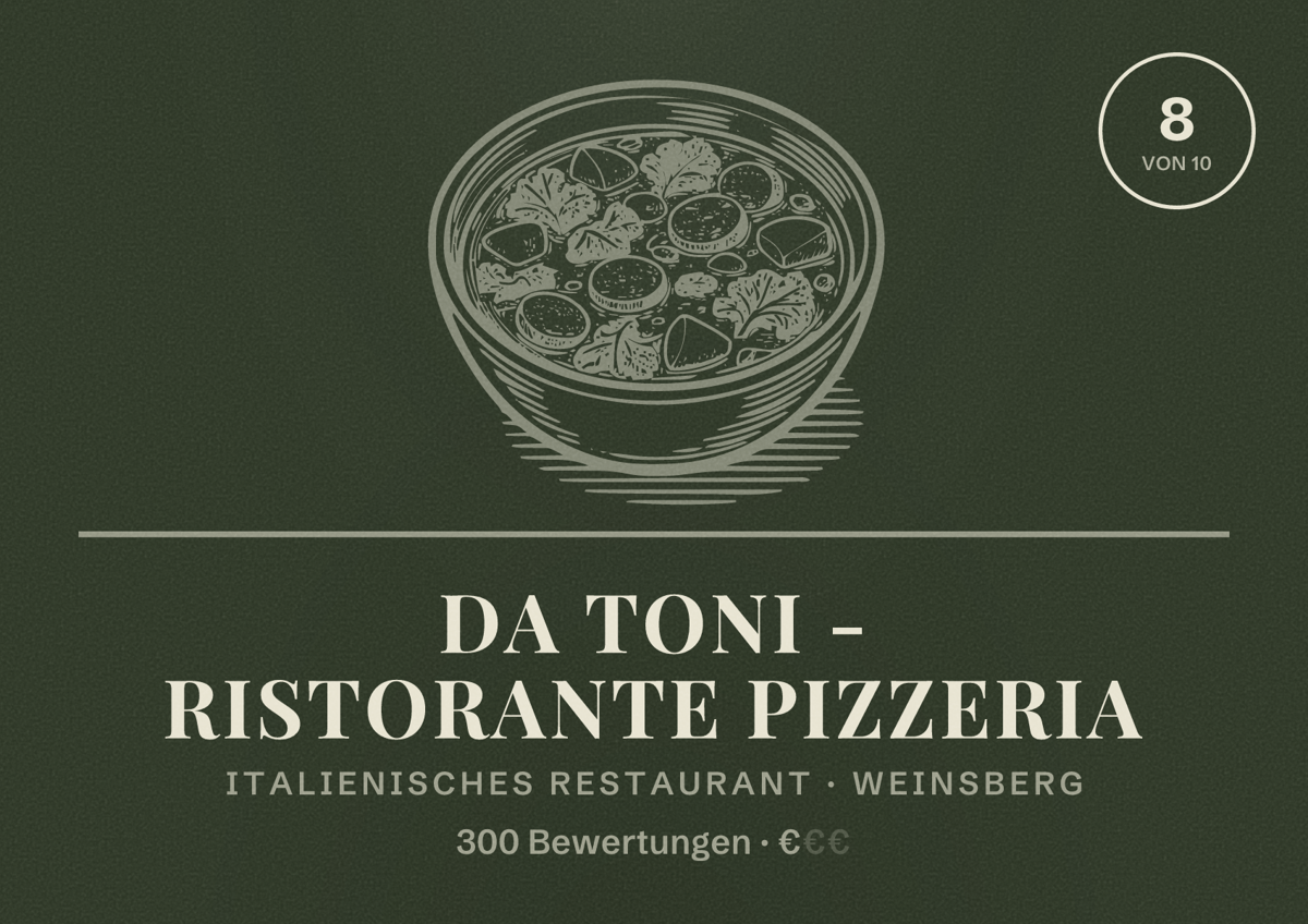 Illustriertes Poster von Da Toni - Ristorante Pizzeria, Italienisches Restaurant in Weinsberg: Bewertung 8 von 10 aus 300 Bewertungen, Preisniveau €