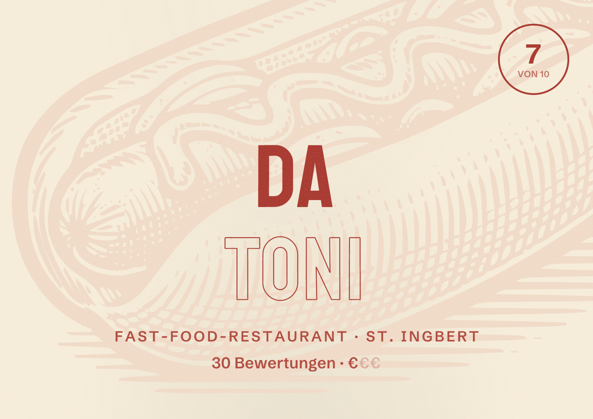 Illustriertes Poster von Da Toni, Fast-Food-Restaurant in St. Ingbert: Bewertung 7 von 10 aus 30 Bewertungen, Preisniveau €