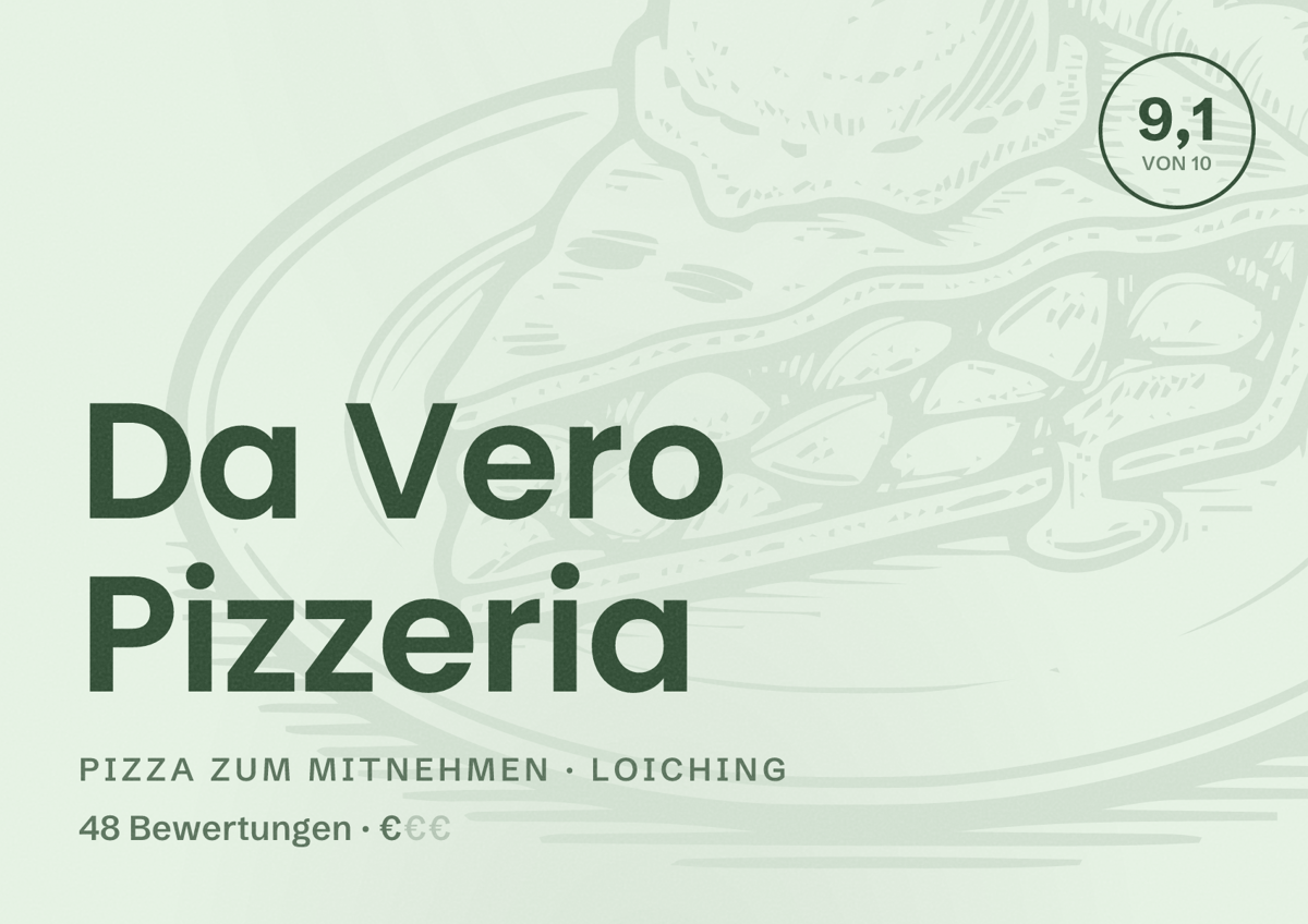 Illustriertes Poster von Da Vero Pizzeria, Pizza zum Mitnehmen in Loiching: Bewertung 9,1 von 10 aus 48 Bewertungen, Preisniveau €