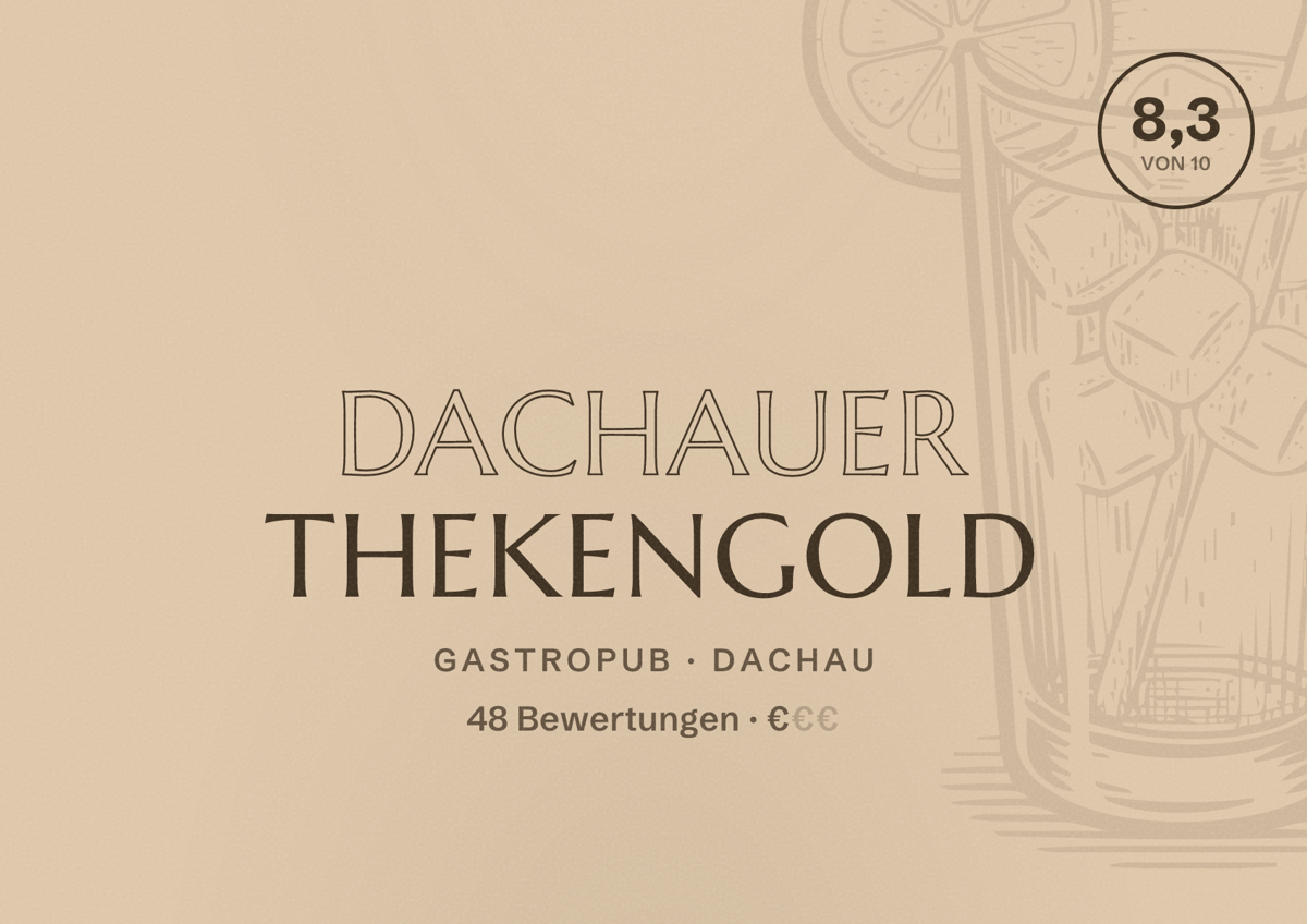Illustriertes Poster von Dachauer Thekengold, Gastropub in Dachau: Bewertung 8,3 von 10 aus 48 Bewertungen, Preisniveau €