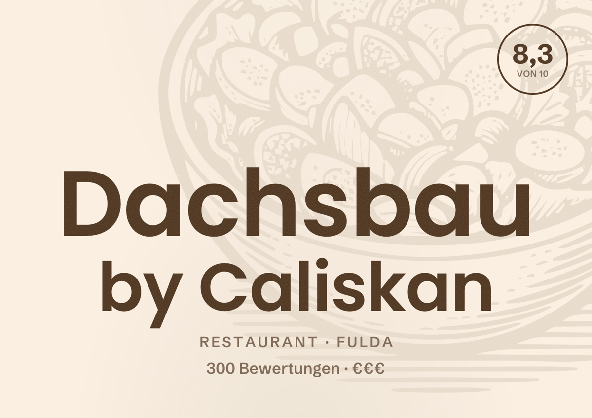 Illustriertes Poster von Dachsbau by Caliskan, Restaurant in Fulda: Bewertung 8,3 von 10 aus 300 Bewertungen, Preisniveau €€€