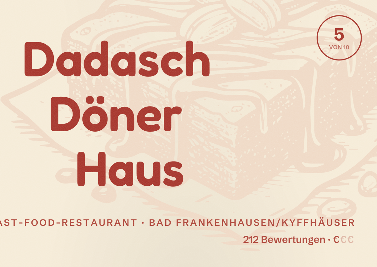 Illustriertes Poster von Dadasch Döner Haus, Fast-Food-Restaurant in Bad Frankenhausen/Kyffhäuser: Bewertung 5 von 10 aus 212 Bewertungen, Preisniveau €
