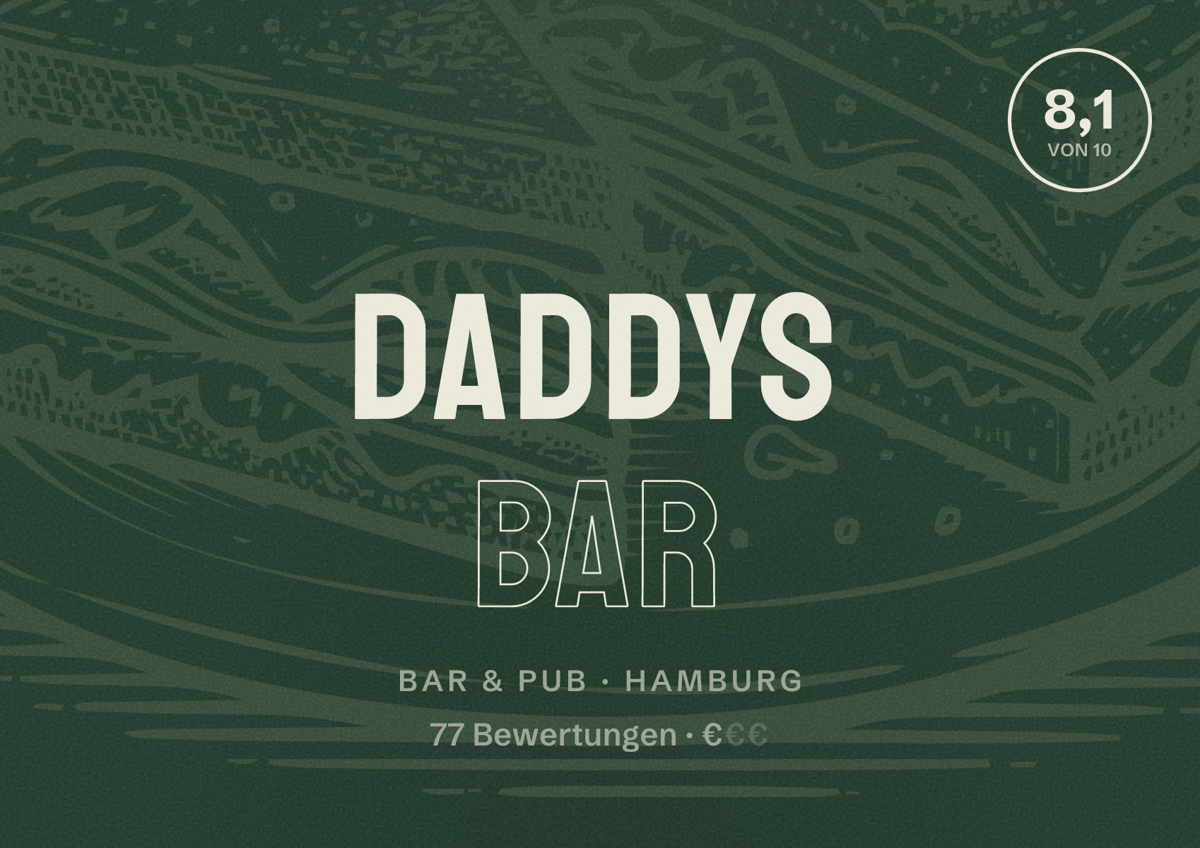 Illustriertes Poster von DADDYS BAR, Bar & Pub in Hamburg: Bewertung 8,1 von 10 aus 77 Bewertungen, Preisniveau €
