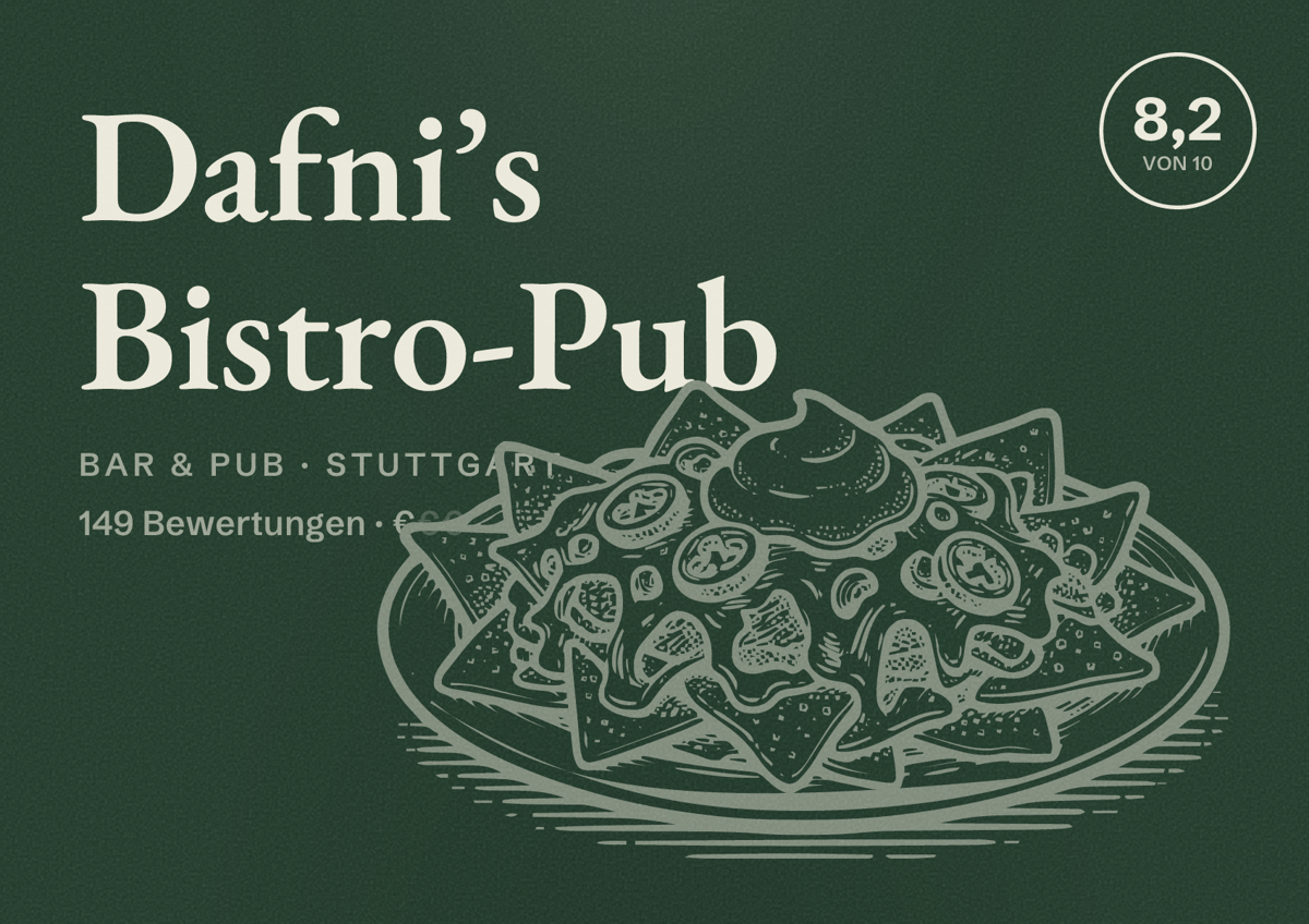 Illustriertes Poster von Dafni’s Bistro-Pub, Bar & Pub in Stuttgart: Bewertung 8,2 von 10 aus 149 Bewertungen, Preisniveau €