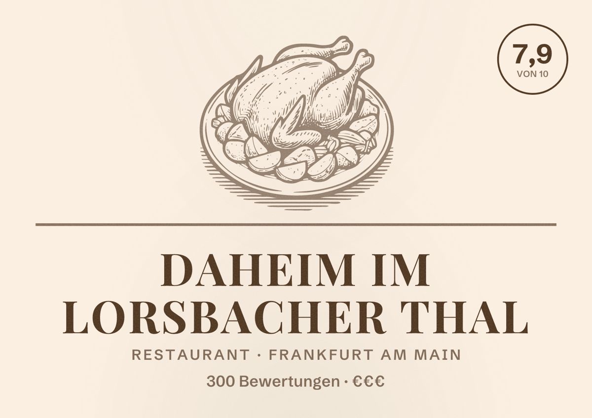Illustriertes Poster von Daheim im Lorsbacher Thal, Restaurant in Frankfurt am Main: Bewertung 7,9 von 10 aus 300 Bewertungen, Preisniveau €€€