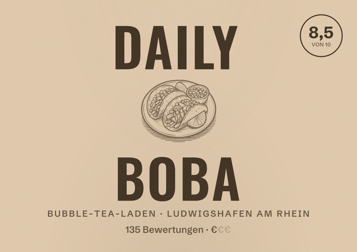 Illustriertes Poster von Daily Boba, Bubble-Tea-Laden in Ludwigshafen am Rhein: Bewertung 8,5 von 10 aus 135 Bewertungen, Preisniveau €