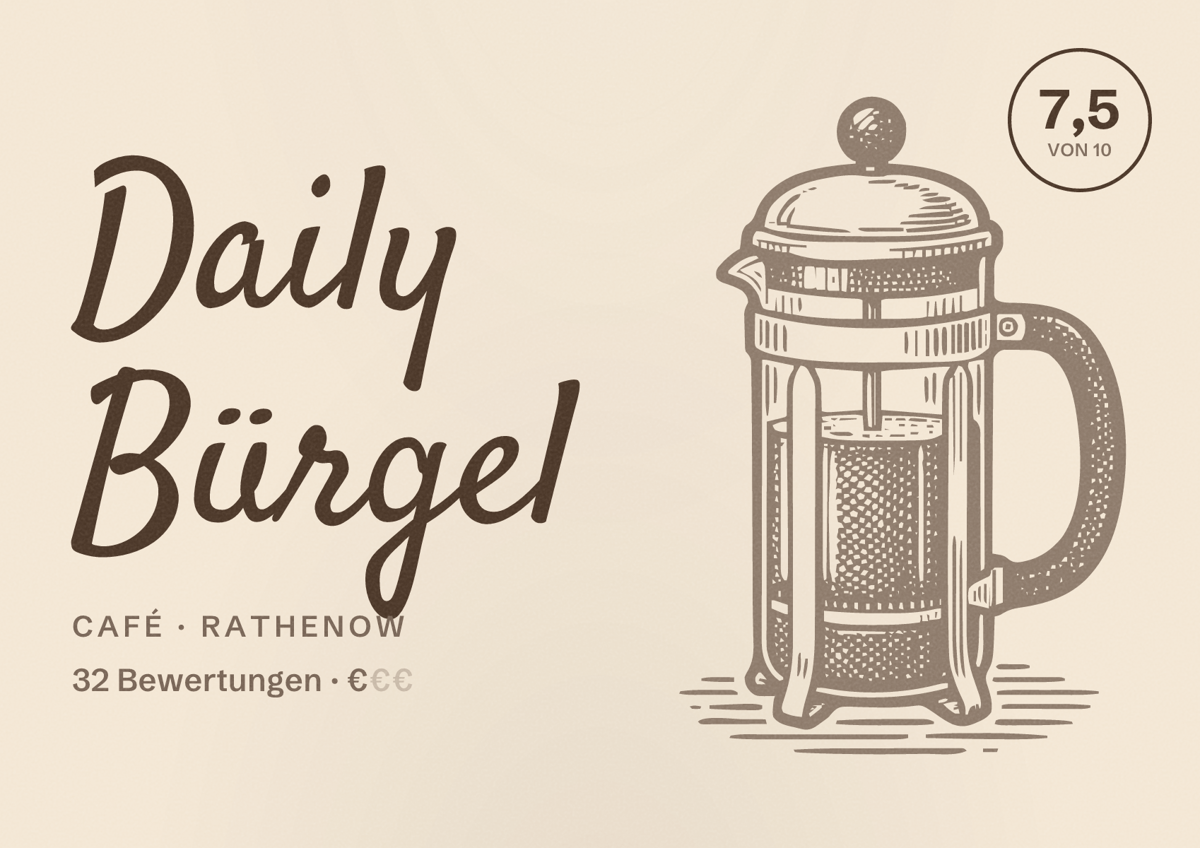 Illustriertes Poster von Daily Bürgel, Café in Rathenow: Bewertung 7,5 von 10 aus 32 Bewertungen, Preisniveau €