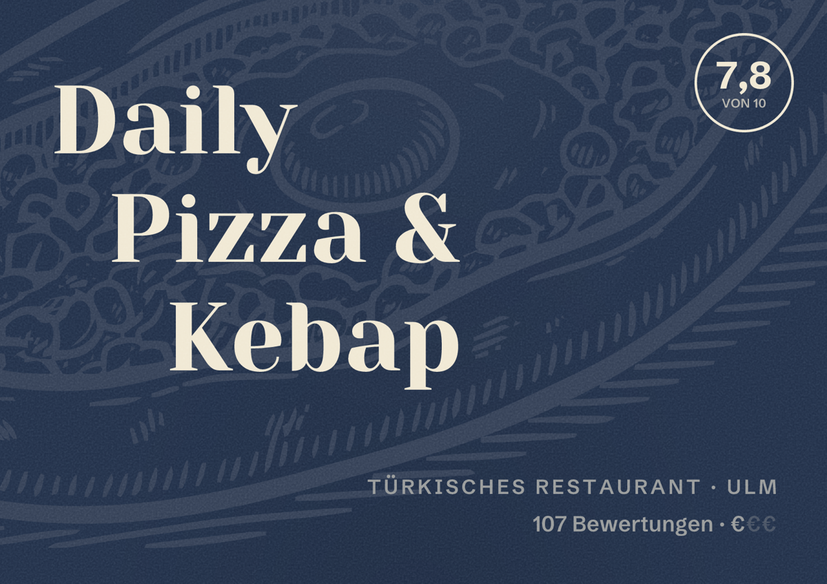 Illustriertes Poster von Daily Pizza & Kebap, Türkisches Restaurant in Ulm: Bewertung 7,8 von 10 aus 107 Bewertungen, Preisniveau €