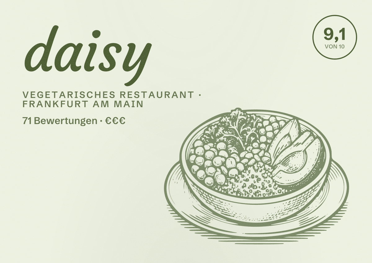 Illustriertes Poster von daisy, Vegetarisches Restaurant in Frankfurt am Main: Bewertung 9,1 von 10 aus 71 Bewertungen, Preisniveau €€€