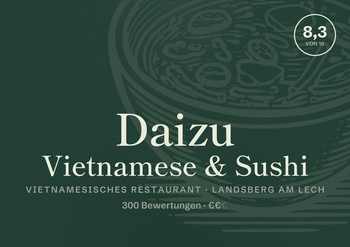 Illustriertes Poster von Daizu Vietnamese & Sushi, Vietnamesisches Restaurant in Landsberg am Lech: Bewertung 8,3 von 10 aus 300 Bewertungen, Preisniveau €€