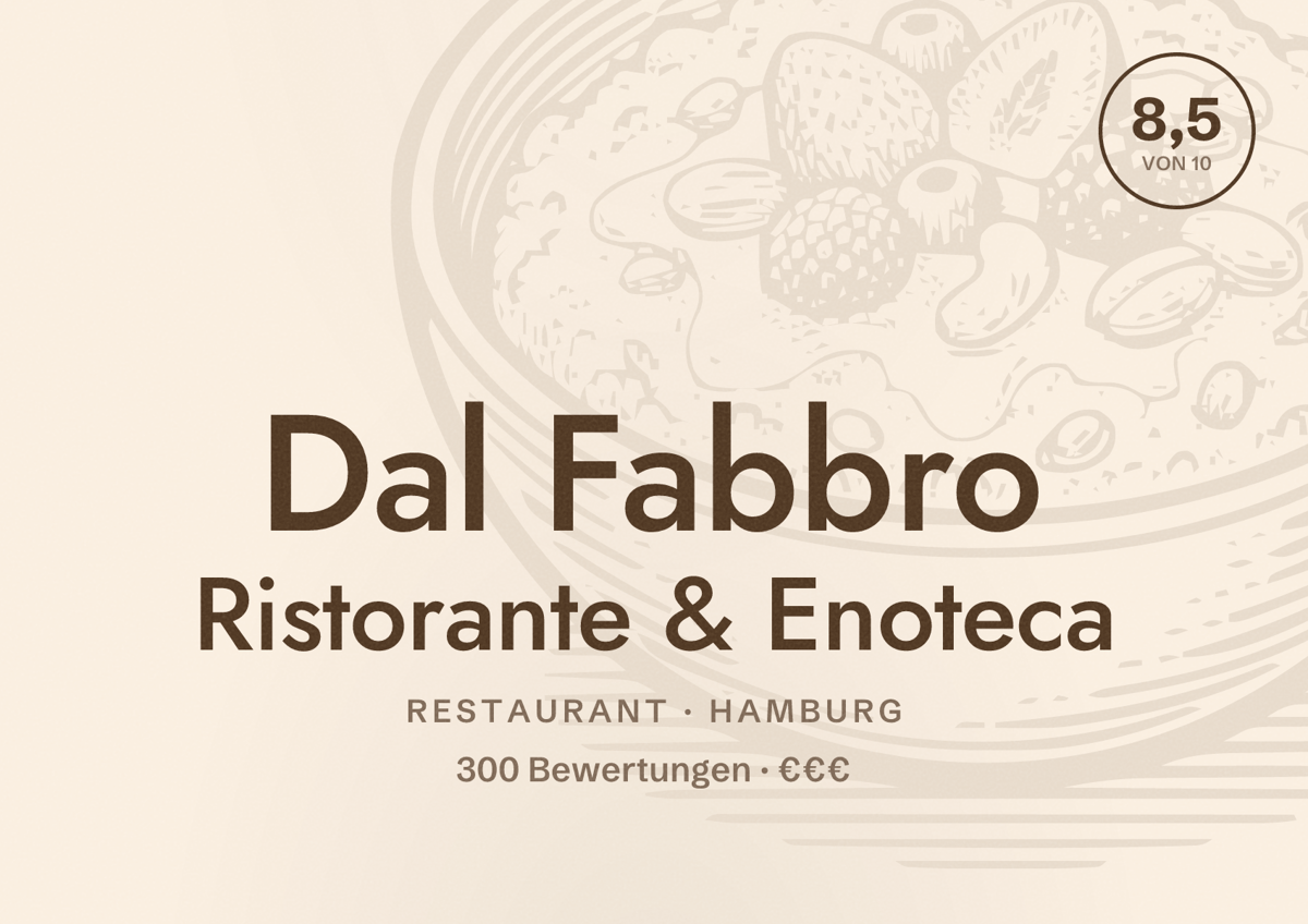 Illustriertes Poster von Dal Fabbro Ristorante & Enoteca, Restaurant in Hamburg: Bewertung 8,5 von 10 aus 300 Bewertungen, Preisniveau €€€