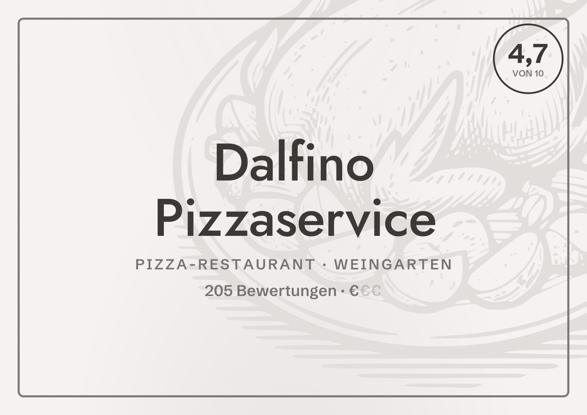 Illustriertes Poster von Dalfino Pizzaservice, Pizza-Restaurant in Weingarten: Bewertung 4,7 von 10 aus 205 Bewertungen, Preisniveau €