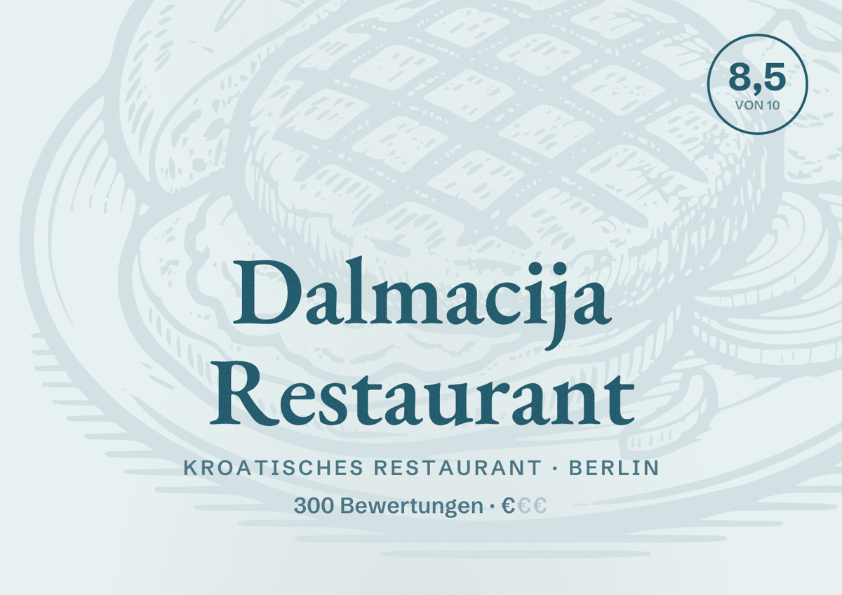 Illustriertes Poster von Dalmacija Restaurant, Kroatisches Restaurant in Berlin: Bewertung 8,5 von 10 aus 300 Bewertungen, Preisniveau €