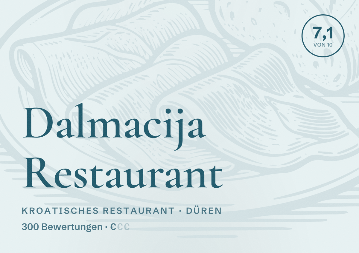 Illustriertes Poster von Dalmacija Restaurant, Kroatisches Restaurant in Düren: Bewertung 7,1 von 10 aus 300 Bewertungen, Preisniveau €