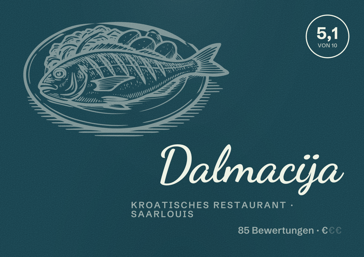 Illustriertes Poster von Dalmacija, Kroatisches Restaurant in Saarlouis: Bewertung 5,1 von 10 aus 85 Bewertungen, Preisniveau €